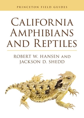 California Amphibians and Reptiles Paperback Princeton University Press