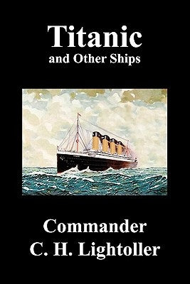 Titanic and Other Ships Paperback Benediction Classics