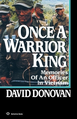 Once a Warrior King: Memories of an Officer in Vietnam Paperback Ballantine Books