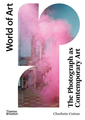 Photograph as Contemporary Art Paperback Thames & Hudson