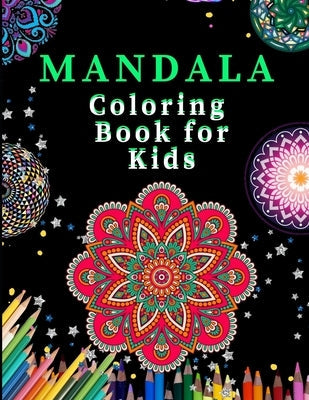 Mandala Coloring Book for kids: Ultimate mandalas adult coloring book for Relaxation and stress relieve Paperback Independently Published