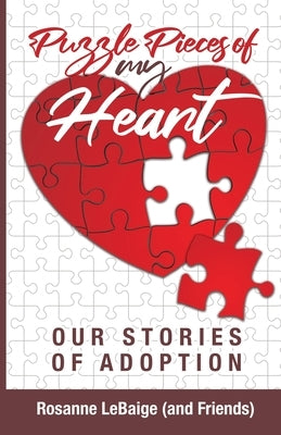 Puzzle Pieces of My Heart: Our Stories of Adoption Paperback Trilogy Christian Publishing