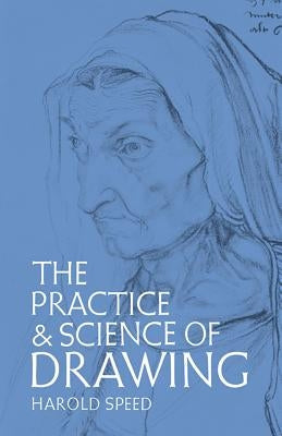 The Practice and Science of Drawing Dover Publications