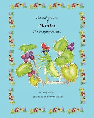 The Adventures of Mantee the Praying Mantis Paperback Christian Faith