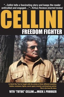 Cellini-Freedom Fighter: This is his true life story. Paperback ELM Grove Publishing