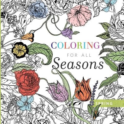 Coloring for All Seasons: Spring Paperback River Grove Books