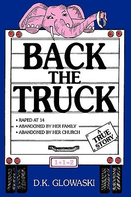 Back the Truck Paperback Authorhouse