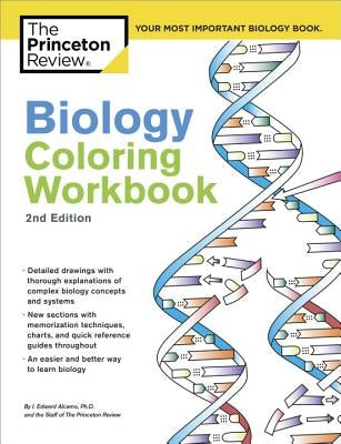 Biology Coloring Workbook, 2nd Edition: An Easier and Better Way to Learn Biology Paperback Princeton Review