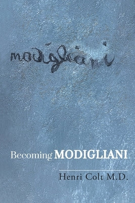 Becoming Modigliani Paperback Rake Press