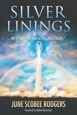 Silver Linings: My Life Before and After Challenger 7 Paperback Smyth & Helwys Publishing, Incorporated