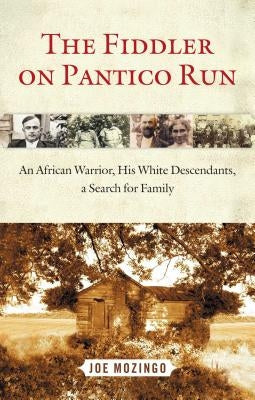 The Fiddler on Pantico Run: An African Warrior, His White Descendants, a Search for Family Paperback Simon & Schuster