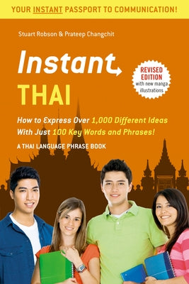 Instant Thai: How to Express 1,000 Different Ideas with Just 100 Key Words and Phrases! (Thai Phrasebook & Dictionary) Paperback Tuttle Publishing