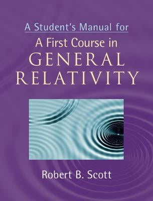 A Student's Manual for a First Course in General Relativity Paperback Cambridge University Press