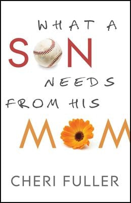 What a Son Needs from His Mom Paperback Bethany House Publishers