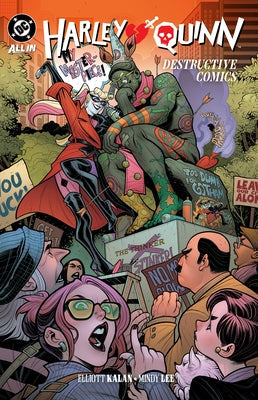 Harley Quinn Vol. 1: Destructive Comics by Kalan, Elliott
