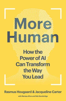 More Human: How the Power of AI Can Transform the Way You Lead Hardcover Harvard Business Review Press