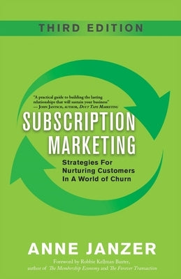 Subscription Marketing: Strategies for Nurturing Customers in a World of Churn Paperback Cuesta Park Consulting