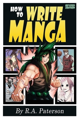 How to Write Manga: Your Complete Guide to the Secrets of Japanese Comic Book Storytelling Paperback Kung Fu Action Theatre