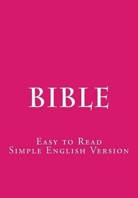 Bible: Easy to Read - Simple English Version Paperback Createspace Independent Publishing Platform