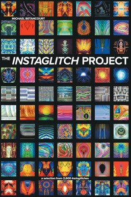 The Instaglitch Project Paperback Im Pressd