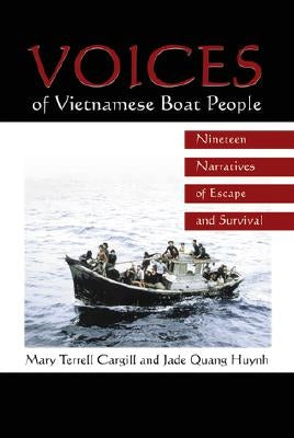 Voices of Vietnamese Boat People: Nineteen Narratives of Escape and Survival Paperback McFarland and Company, Inc.