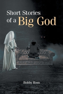 Short Stories of a Big God Covenant Books