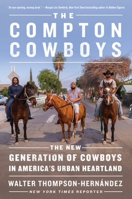 The Compton Cowboys: The New Generation of Cowboys in America's Urban Heartland Paperback William Morrow & Company