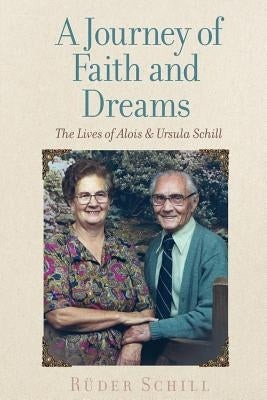 A Journey of Faith and Dreams Paperback Ruder Schill