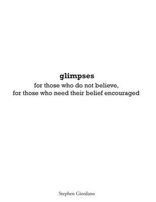 glimpses: for those who do not believe, for those who need their belief encouraged Paperback Christian Faith