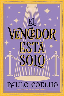 The Winner Stands Alone \ El Vencedor Está Solo: Novela by Coelho, Paulo