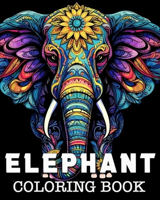 Elephant Coloring Book: Beautiful Images to Color and Relax Paperback Blurb