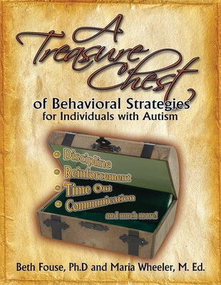 A Treasure Chest of Behavioral Strategies for Individuals with Autism Paperback Future Horizons