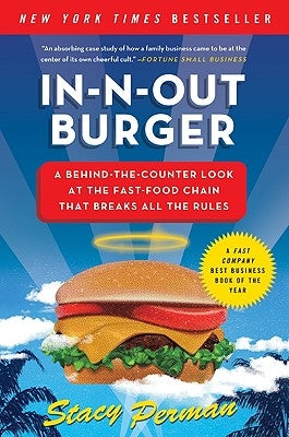 In-N-Out Burger: A Behind-The-Counter Look at the Fast-Food Chain That Breaks All the Rules Paperback Harper Business