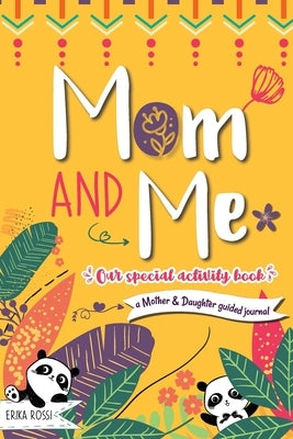 Mom and Me - Our Special Activity Book: A Mother & Daughter guided journal Paperback Linda Vida