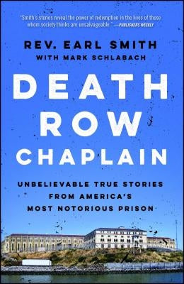 Death Row Chaplain: Unbelievable True Stories from America's Most Notorious Prison Paperback Howard Books