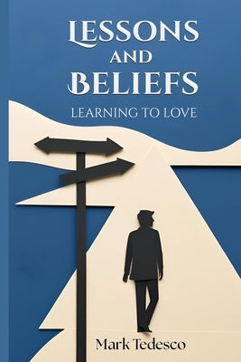 Lessons and Beliefs: Learning to Love Paperback Academia Publications