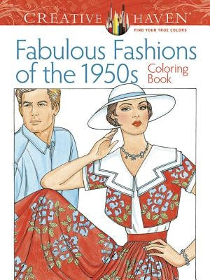 Adult Coloring Book Creative Haven Fabulous Fashions of the 1950s Coloring Book Paperback Dover Publications