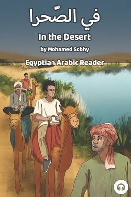 In the Desert: Egyptian Arabic Reader Paperback Lingualism