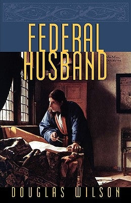Federal Husband Paperback Canon Press