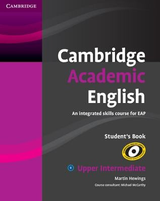 Cambridge Academic English B2 Upper Intermediate Student's Book: An Integrated Skills Course for Eap Paperback Cambridge University Press