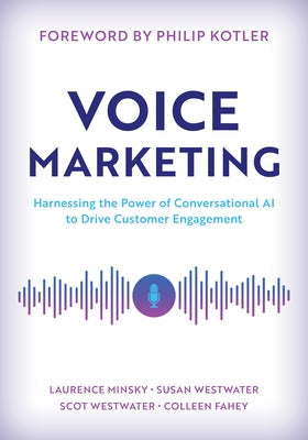 Voice Marketing: Harnessing the Power of Conversational AI to Drive Customer Engagement Paperback Rowman & Littlefield Publishers