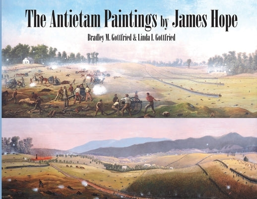 The Antietam Paintings by James Hope Paperback Gottfried Holdings