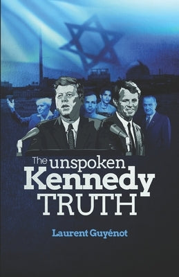 The Unspoken Kennedy Truth Paperback Afnil