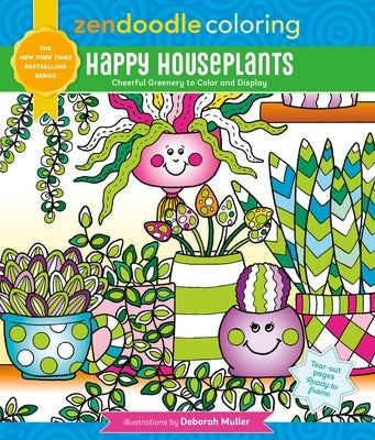 Zendoodle Coloring: Happy Houseplants: Cheerful Greenery to Color and Display Paperback Castle Point Books