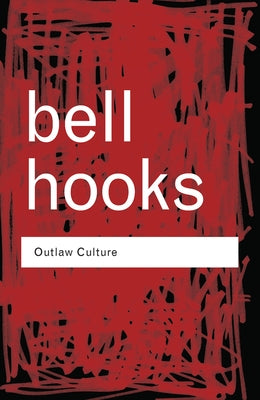 Outlaw Culture: Resisting Representations Paperback Routledge