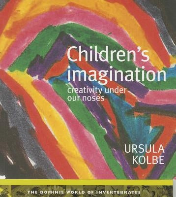 Children's Imagination: Creativity Under Our Noses Paperback Peppinot Press