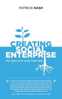 Creating Social Enterprise: My story and what I learned Paperback Enterprise Vallues Consulting Limited