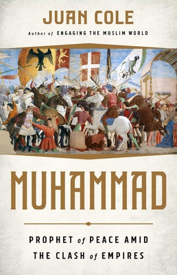 Muhammad: Prophet of Peace Amid the Clash of Empires Paperback Bold Type Books