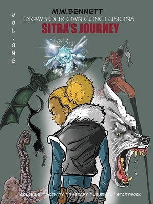 Draw Your Own Conclusions, Volume One: Sitra's Journey Paperback Mark W. Bennett