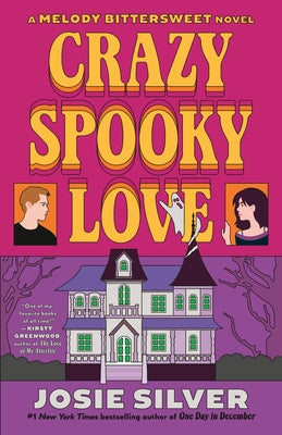 Crazy Spooky Love: A Melody Bittersweet Novel by Silver, Josie